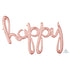 Script Phrase happy Rose Gold Foil Balloon 99cm x 68cm Each