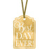 Best Day Ever Printed Gold Tags 25pk